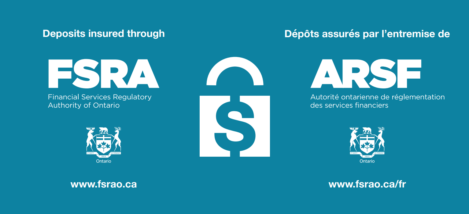 Deposits insured through FSRA (Financial Services Regulatory Authority of Ontario) logo
